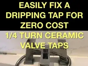 Fix a Dripping Tap for Zero Cost Quickly - 1/4 turn ceramic valves