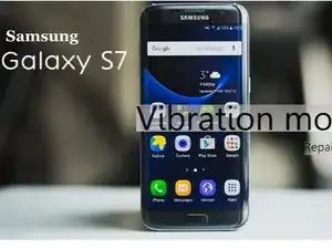 Samsung Galaxy S7 Vibrator Replacement