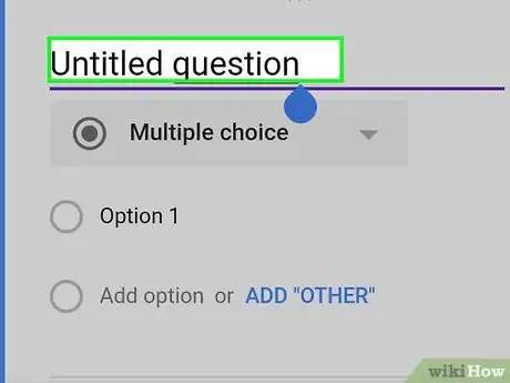 Immagine titolata Create a Google Form on Android Step 5