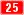 25